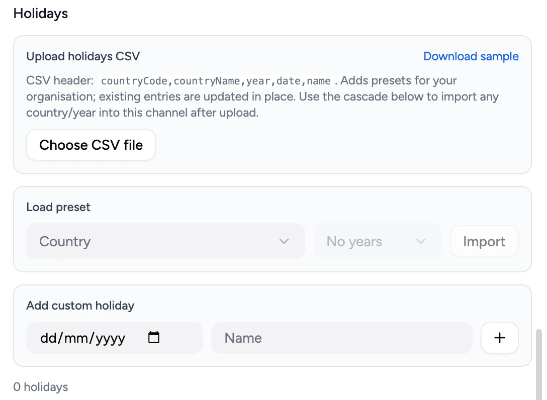Holidays section: Upload holidays CSV with the CSV header hint, Choose CSV file button and Download sample link, plus Load preset and Add custom holiday